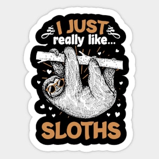 I Just Really Like Sloths Funny Animal Lover Lazy Sloth Gift Sticker